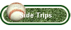 Side Trips